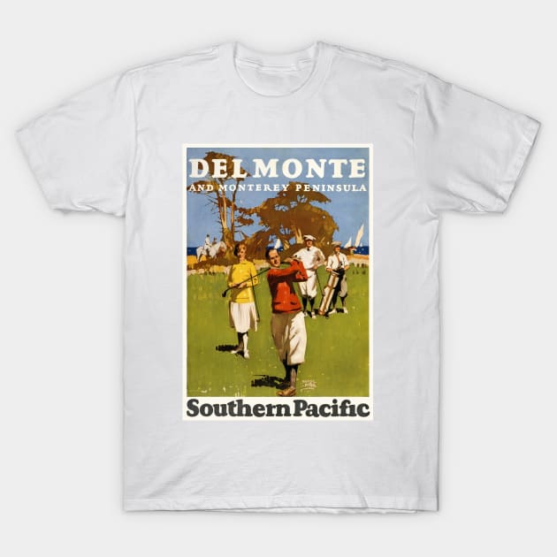 Del Monte and Monterey Peninsula Vintage Poster 1927 T-Shirt by vintagetreasure